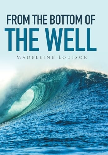 From the Bottom of the Well