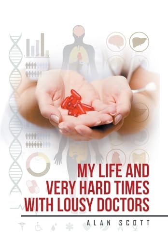 My Life and Very Hard Times with Lousy Doctors