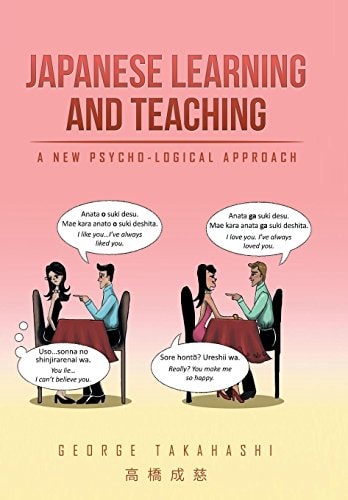 Japanese Learning and Teaching A New Psycho-Logical Approach