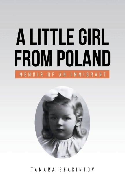 A Little Girl from Poland: Memoir of an Immigrant