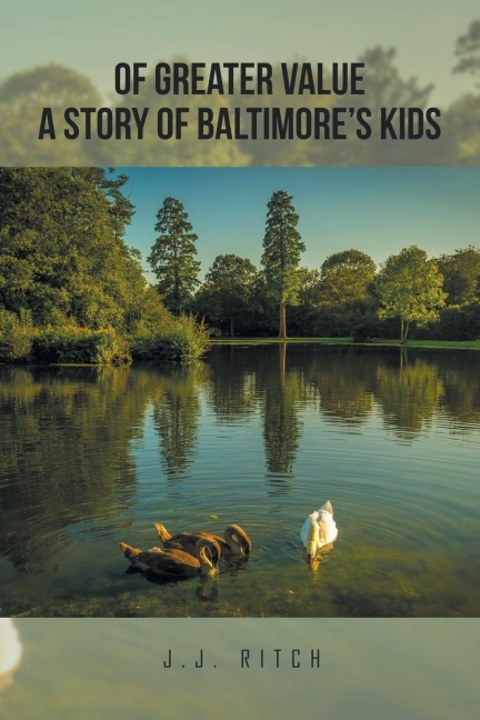 Of Greater Value A Story of Baltimores Kids