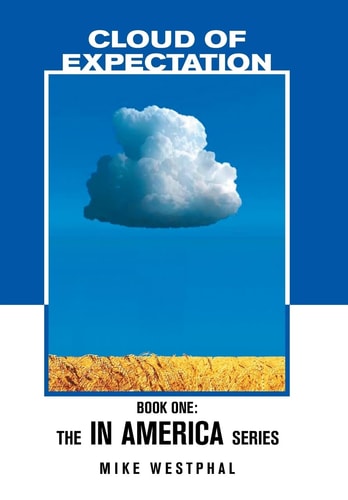 Cloud of Expectation Book One: The In America Series