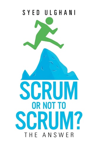 Scrum Or Not to Scrum? The Answer