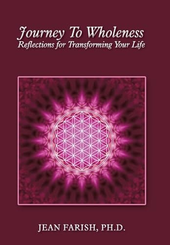 Journey To Wholeness Reflections for Transforming Your Life