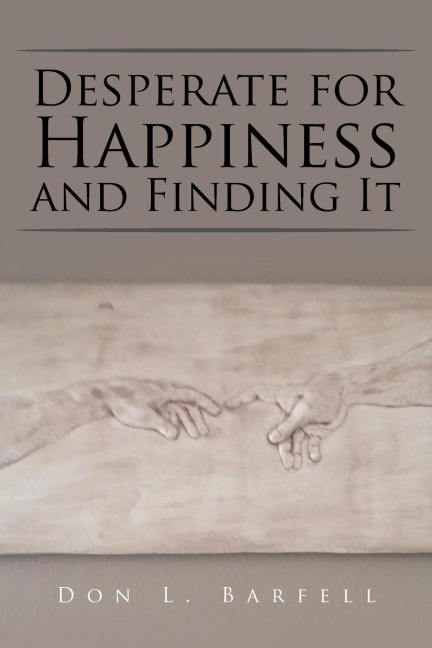 Desperate for Happiness and Finding It