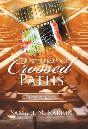 Extremes of Crossed Paths Book 1