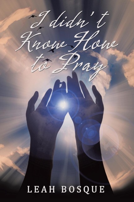 I didnt Know How to Pray
