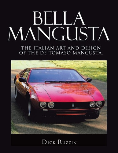 Bella Mangusta The Italian Art and Design of the De Tomaso Mangusta.