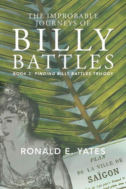 The Improbable Journeys of Billy Battles: Book 2, Finding Billy Battles Trilogy