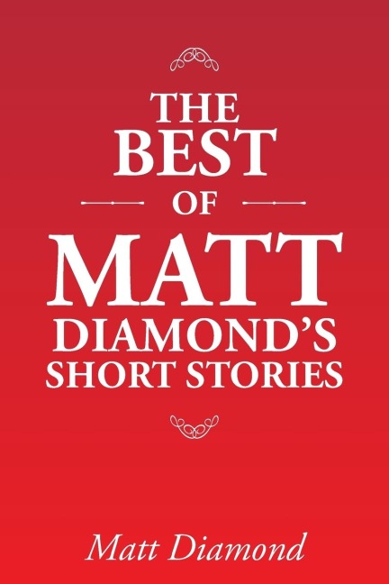 The Best of Matt Diamonds Short Stories