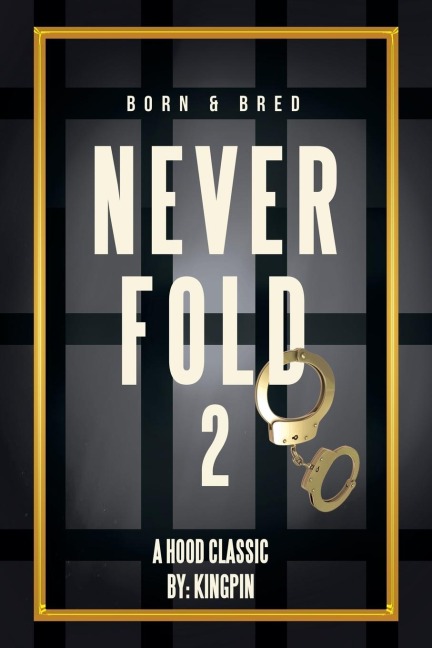 Never Fold 2: Born & Bred