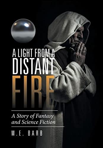 A Light from a Distant Fire A Story of Fantasy and Science Fiction