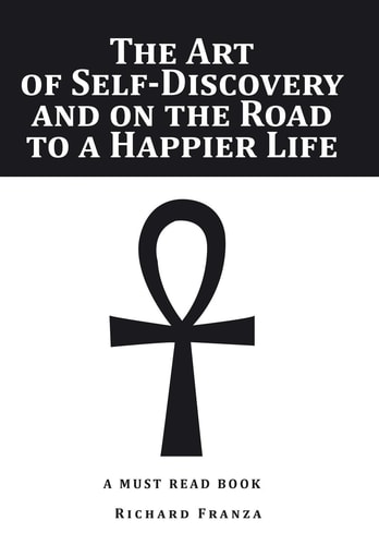 The Art of Self-Discovery and on the Road to a Happier Life