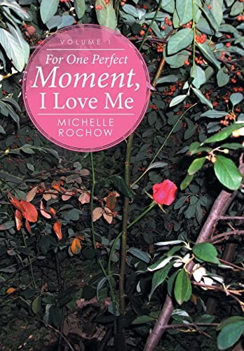 For One Perfect Moment, I Love Me Volume 1