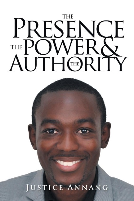 The Presence the Power and the Authority