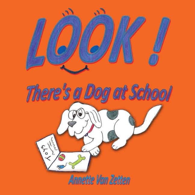 LOOK! Theres a Dog at School