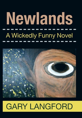 Newlands A Wickedly Funny Novel