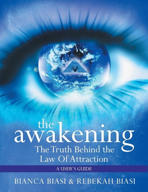 The Awakening: The Truth Behind the Law of Attraction