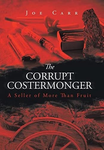 The Corrupt Costermonger A Seller of More Than Fruit