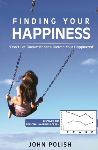 Finding Your Happiness Don't Let Circumstances Dictate Your Happiness