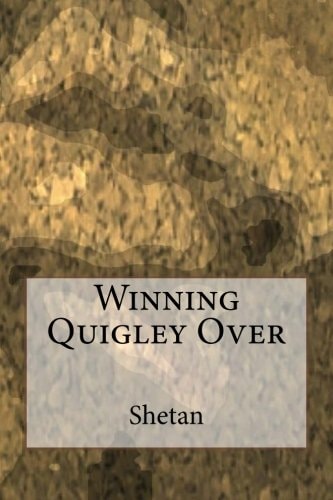 Winning Quigley Over