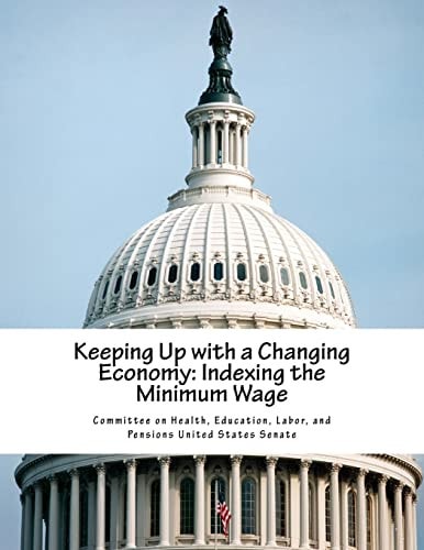 Keeping Up with a Changing Economy Indexing the Minimum Wage