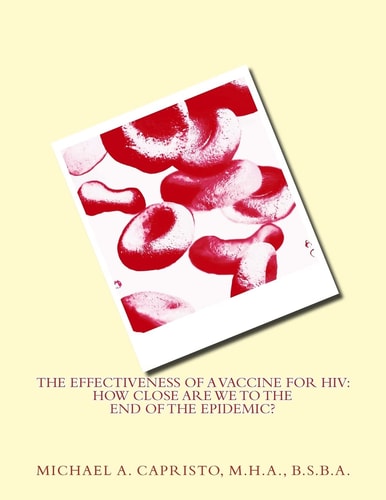 The Effectiveness of a Vaccine for HIV How Close Are We to the End of the Epidemic?