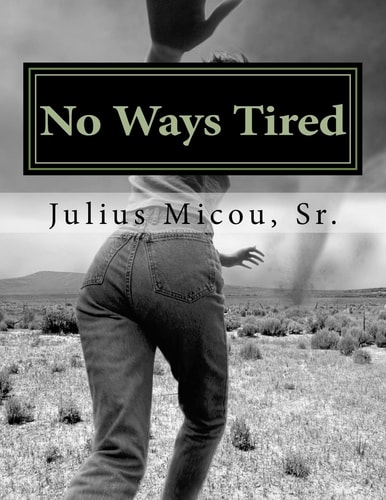 No Ways Tired