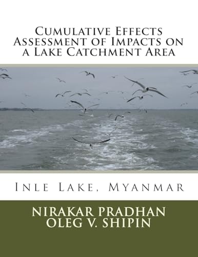 Cumulative Effects Assessment of Impacts on a Lake Catchment Area Inle Lake, Myanmar