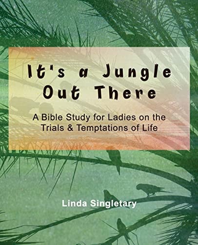 It's A Jungle Out There 10 Bible Lessons For Ladies