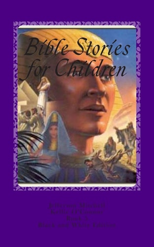 Bible Stories for Children Black and White Edition