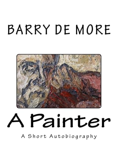 Barry De More A Painter A Short Autobiography