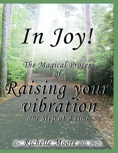 In Joy! The Magical Process of Raising Your Vibration
