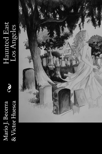 Haunted East Los Angeles