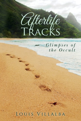 Afterlife Tracks Glimpses of the Occult