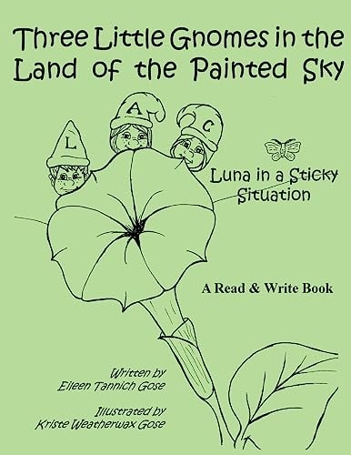 Three Little Gnomes in the Land of the Painted Sky Luna in a Sticky Situation