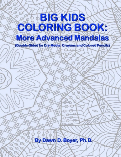 Big Kids Coloring Book: More Advanced Mandalas (Double-Sided Pages for Crayons and Color Pencils)