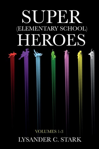 Super (Elementary School) Heroes The Box Set