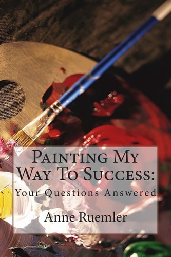 Painting My Way To Success : Your Questions Answered