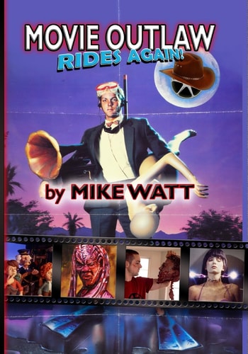 Movie Outlaw Rides Again! (Movie Outlaw Vol. 2) Movie Outlaw Vol. 2