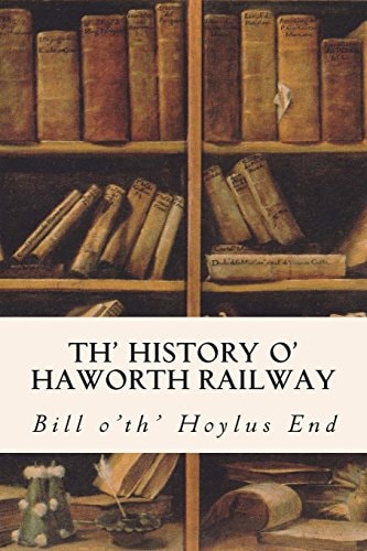 Th' History O' Haworth Railway