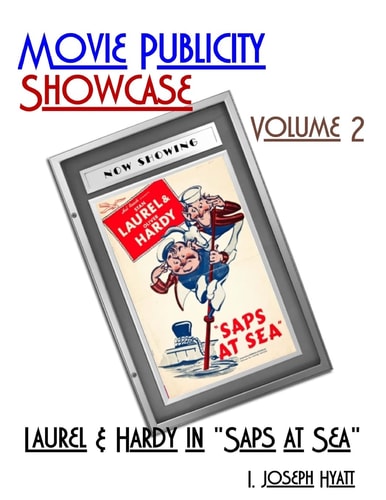 Movie Publicity Showcase Volume 2 Laurel and Hardy in "Saps at Sea"
