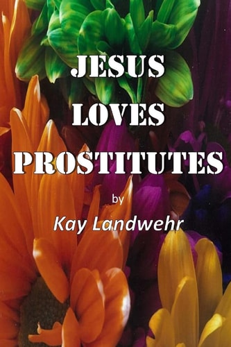 Jesus Loves Prostitutes Their Stories