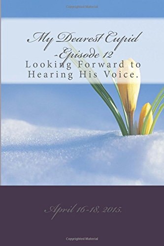 My Dearest Cupid -Episode 12 Looking Forward to Hearing His Voice