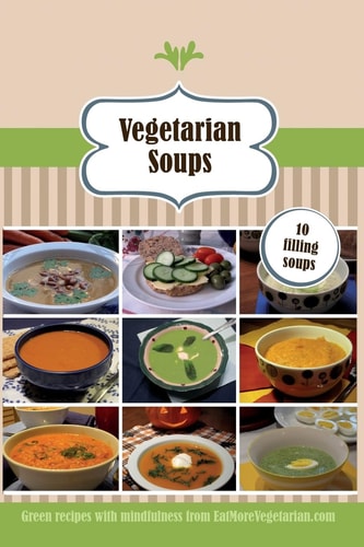 Vegetarian Soups 10 Filling Soups