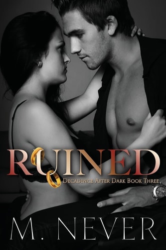 Ruined (a Decadence After Dark Epilogue)