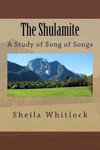 The Shulamite Principle A Study of Song of Songs