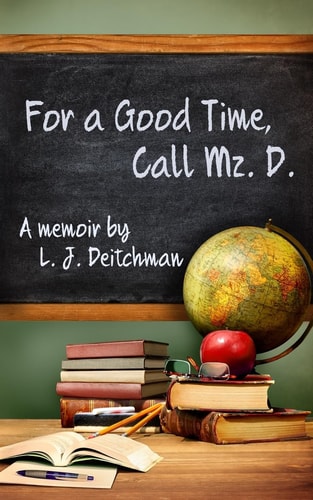 For a Good Time, Call Mz. D. A Memoir