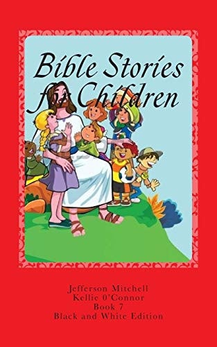 Bible Stories for Children Black and White Edition