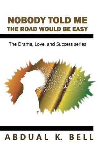 Nobody Told Me The Road Would Be Easy